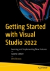 Image for Getting started with Visual Studio 2022  : learning and implementing new features