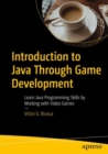 Image for Introduction to Java Through Game Development: Learn Java Programming Skills by Working With Video Games