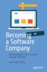 Image for Building a software company  : how to drive business value through software