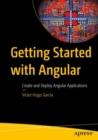 Image for Getting Started With Angular: Create and Deploy Angular Applications
