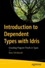 Image for Introduction to Dependent Types With Idris: Encoding Program Proofs in Types