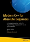 Image for Modern C++ for Absolute Beginners: A Friendly Introduction to the C++ Programming Language and C++11 to C++23 Standards