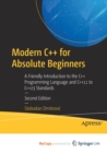 Image for Modern C++ for Absolute Beginners : A Friendly Introduction to the C++ Programming Language and C++11 to C++23 Standards