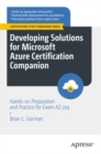 Image for Developing solutions for Microsoft Azure certification companion  : hands-on preparation and practice for exam AZ-204