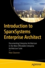 Image for Introduction to SparxSystems Enterprise Architect  : documenting enterprise architecture in the most affordable enterprise architecture suite