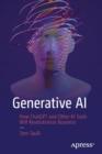 Image for Generative AI  : how ChatGPT and other AI tools will revolutionize business