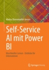 Image for Self-Service AI mit Power BI : Maschinelles Lernen - Einblicke fur Unternehmen