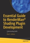Image for Essential guide to RenderMan shading plugin development  : understanding BxdDFs