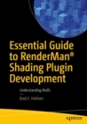 Image for Essential Guide to RenderMan(R) Shading Plugin Development: Understanding Bxdfs