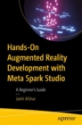Image for Hands-on augmented reality development with Meta Spark Studio  : a beginner&#39;s guide