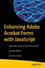 Image for Enhancing Adobe Acrobat Forms With JavaScript: Take Your Forms to the Next Level!