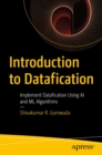 Image for Introduction to Datafication: Implement Datafication Using AI and ML Algorithms