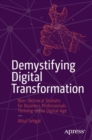 Image for Demystifying digital transformation  : non-technical toolsets for business professionals thriving in the digital age