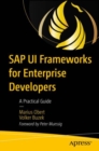 Image for SAP UI frameworks for enterprise developers  : a practical guide