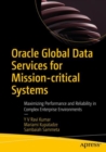 Image for Oracle Global Data Services for Mission-Critical Systems: Maximizing Performance and Reliability in Complex Enterprise Environments