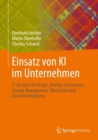 Image for Einsatz Von KI Im Unternehmen: IT-Ansätze Für Design, DevOps, Governance, Change Management, Blockchain Und Quantencomputing