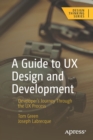 Image for A guide to UX design and development  : developer&#39;s journey through the UX process