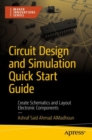 Image for Circuit design and simulation quick start guide  : create schematics and layout electronic components