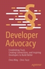 Image for Developer advocacy  : establishing trust, creating connections, and inspiring developers to build better