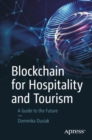 Image for Blockchain for hospitality and tourism  : a guide to the future