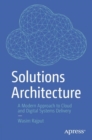 Image for Solutions architecture  : a modern approach to Cloud and digital systems delivery