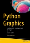 Image for Python graphics  : a reference for creating 2D and 3D images