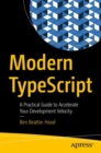 Image for Modern TypeScript  : a practical guide to accelerate your development velocity
