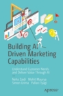 Image for Building AI driven marketing capabilities  : understand customer needs and deliver value through AI