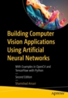 Image for Building computer vision applications using artificial neural networks  : with examples in OpenCV and TensorFlow with Python