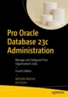 Image for Pro Oracle database 23c administration  : manage and safeguard your organization&#39;s data