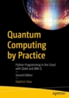 Image for Quantum computing by practice  : Python programming in the cloud with QISKit and IBM-Q