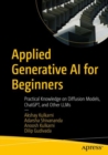 Image for Applied Generative AI for Beginners: Practical Knowledge on Diffusion Models, ChatGPT, and Other LLMs