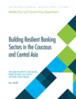 Image for Building resilient banking sectors in the Caucasus and Central Asia