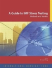 Image for A guide to IMF stress testing : methods and models