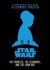 Image for Star Wars: A New Hope The Princess, the Scoundrel, and the Farm Boy