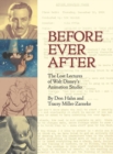 Image for Before ever after  : the lost lectures of Walt Disney&#39;s animation studio