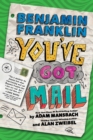 Image for Benjamin Franklin: You&#39;ve Got Mail