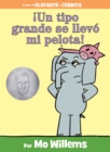 Image for !Un tipo grande se llevo mi pelota!-An Elephant and Piggie Book, Spanish Edition
