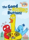 Image for The Good For Nothing Button ( Elephant &amp; Piggie Like Reading)