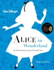 Image for Walt Disney&#39;s Alice in Wonderland  : an illustrated journey through time
