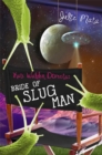 Image for Bride of Slug Man