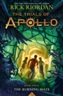 Image for Burning Maze (Trials of Apollo, The Book Three)