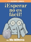 Image for !Esperar no es facil!-An Elephant and Piggie Book, Spanish Edition