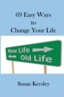 Image for 69 Easy Ways to Change Your Life