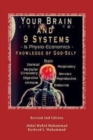 Image for Your Brain and 9 Systems : Equal the Physio-Economics of God Divine Knowledge of God-Self