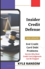 Image for Insider Credit Defense : End Credit Card Debt Problems