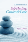 Image for A Personal Guide to Self-Healing, Cancer and Love