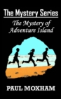 Image for The Mystery of Adventure Island (The Mystery Series, Book 2)
