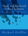 Image for Music and Keyboard in the Classroom