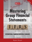 Image for Mastering group financial statements : A guide to International Financial Reporting Standards for groups